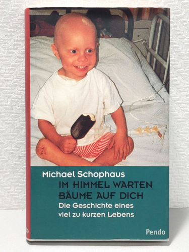Schophaus - Im Himmel warten Bäume auf dich - Kind Krebserkrankung Neuroblastom - Bild 1 von 2