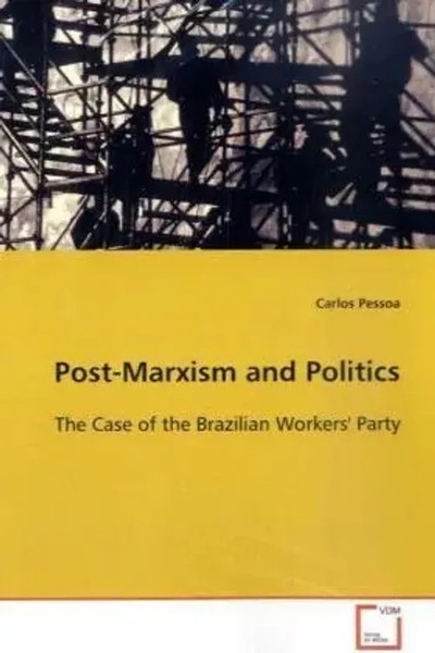 Carlos Pessoa | Post-Marxism And Politics | Taschenbuch | Englisch (2008)-image