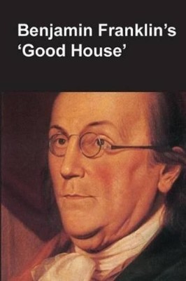 Claude-Anne Lop Benjamin Franklin's Good House (National Parks Han (Taschenbuch)