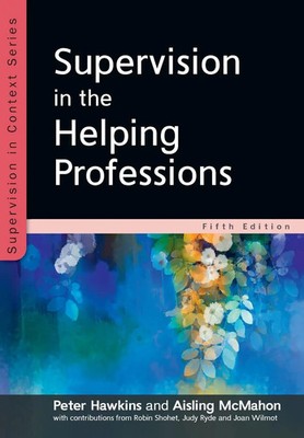 Supervision in the Helping Professions 5e | Aisling McMahon (u. a.) | Englisch