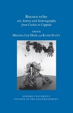 Rococo Echo: Art, History and Historiography from Cochin to Coppola by Hyde: New
