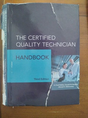 The Certified Quality Technician Handbook - Hardcover, by H. Fred Walker-Damaged