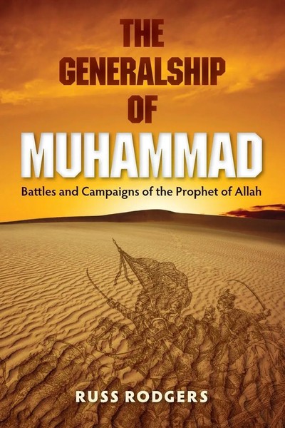 The Generalship of Muhammad Battles And Campaigns of The Prophet of Allah Buch-image