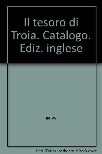 Der Schatz von Troja. Katalog. Aufl. Englisch, aa vv - Bild 1 von 1