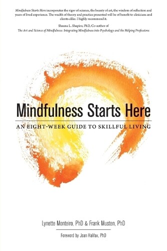 Lynette Monteiro Frank Musten Mindfulness Starts Here (taschenbuch)