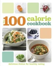 The 100 Calorie Cookbook - Paperback By Parragon Books - VERY GOOD