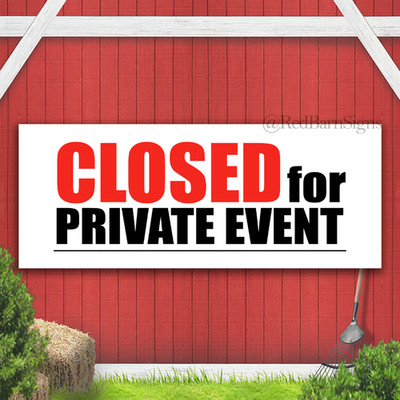 CLOSED FOR PRIVATE EVENT Holiday Party Indoor Outdoor Banner Sign with grommets