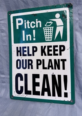 Vintage Pitch In Help Keep Our Plant Clean Sign Large 13.5 X 10 Heavy
