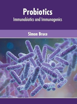 Probiotics: Immunobiotics and Immunogenics (Hardback)