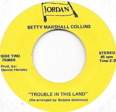 BETTY MARSHALL COLLINS Trouble In This Land on Jordan black gospel 45 HEAR
