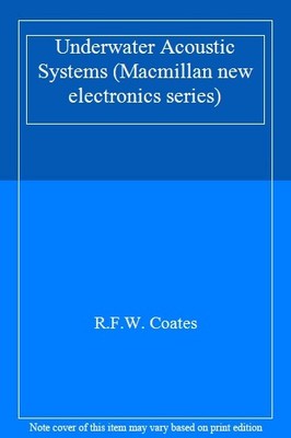 Underwater Acoustic Systems (Macmillan new electronics series),R