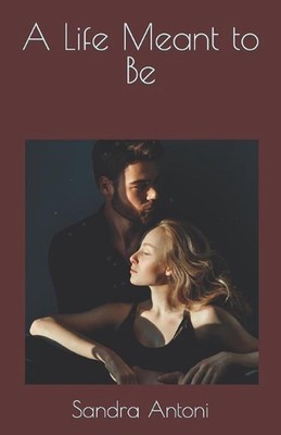 A Life Meant to Be by Sandra Antoni Paperback Book