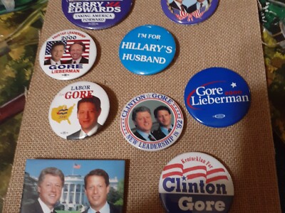 Clinton/Gore/Liberman/Edwards For President / Vice President Buttons   Lot of 9