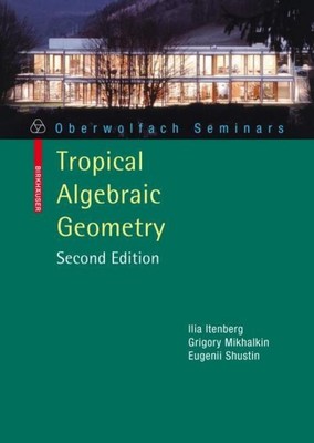 Tropical Algebraic Geometry Ilia Itenberg