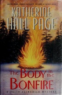 The Body in the Bonfire: A Faith Fairchild Mystery, Page, Katherine Hall, New Bo