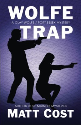 Wolfe Trap (A Clay Wolfe / Port Essex Mystery) - paperback Cost, Matt
