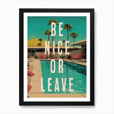 Be Nice Or Leave 01 Kunstdruck gerahmt Wandbild Poster Leinwanddruck Bild
