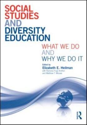 Social Studies and Diversity Education: What We Do and Why We Do It by 