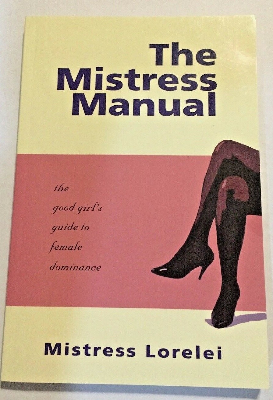 Buy The Mistress Manual : A Good Girl's Guide to Female Dominance by Mistress  Lorelei (2000, Paperback) online | eBay