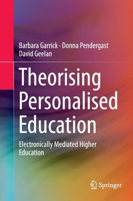 Garrick - orising Personalised Education   Electronically Mediated Hig - X555z