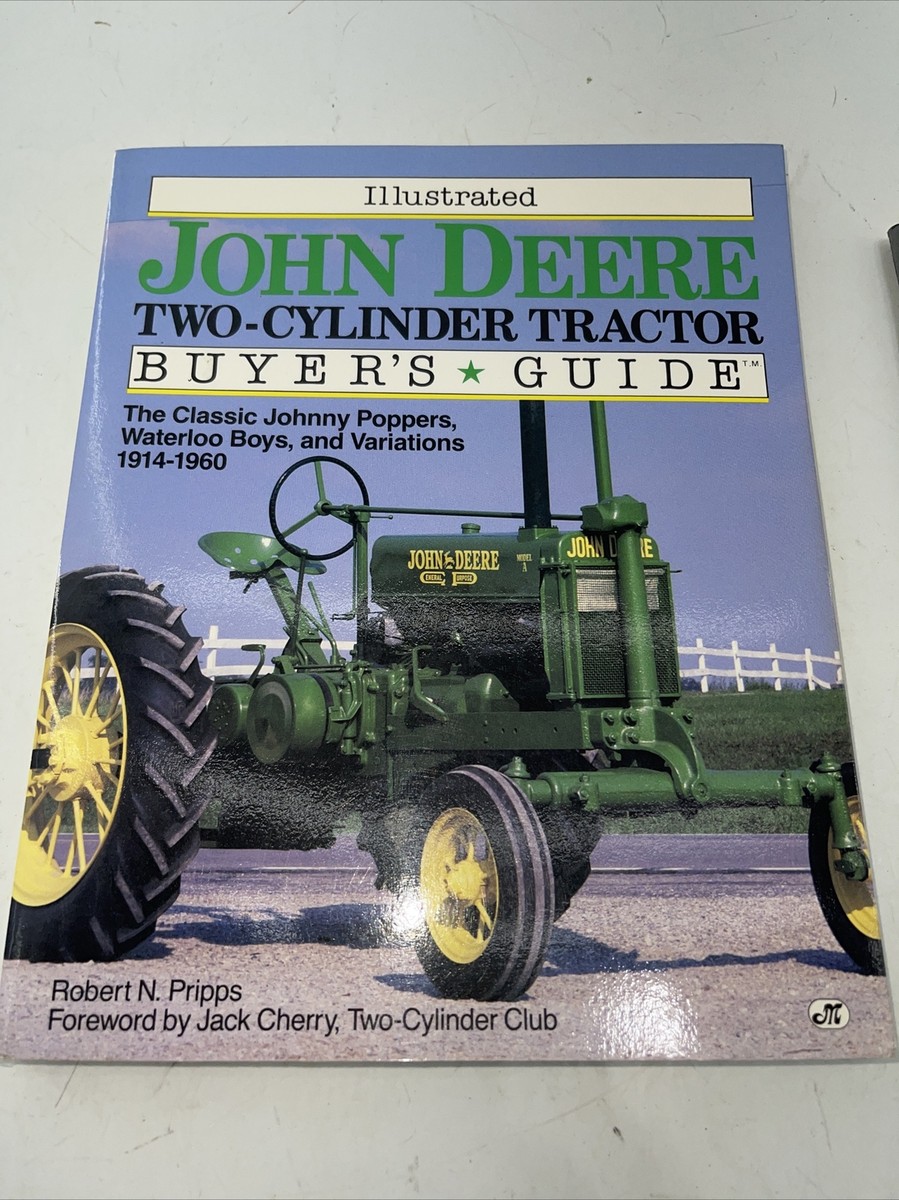 Illustrated John Deere Two-Cylinder Tractor Buyer's Guide by