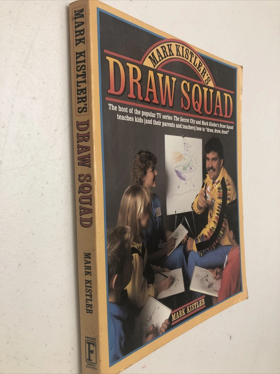 Mark Kistler's Draw Squad by Mark Kistler