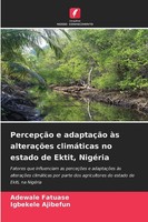 Adewale Fatuase (U. A.) | PercepçãO E AdaptaçãO àS AlteraçõEs ClimáTicas No...