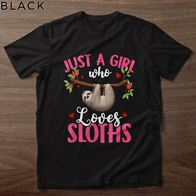 Just A Girl Who Loves Sloths Funny Sloths Lover Gifts T-Shirt Just A Girl Who Loves Sloths Funny Sloths Lover Gifts T-Shirt