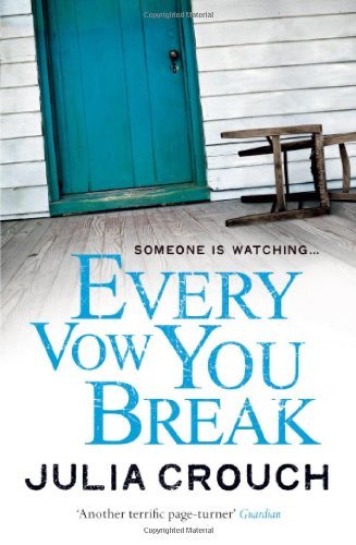 Every Vow You Break By Julia Crouch. 9780755378029