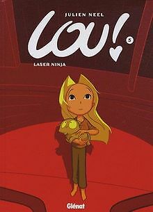 Lou !, tome 5 : Laser Ninja von Julien Neel | Buch | Zustand gut - Bild 1 von 1