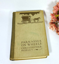 PARNASSUS ON WHEELS by Christopher Morley 1917 HC