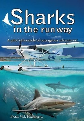 Paul W J Harding Sharks in the Runway (Gebundene Ausgabe)