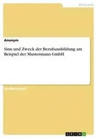 Anonym | Sinn Und Zweck Der Berufsausbildung Am Beispiel Der Mustermann Gmbh
