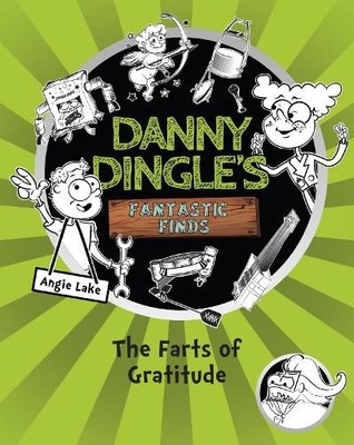 Danny Dingle's Fantastic Finds: The Farts of Gratitude (book ... - 9781782262633