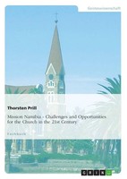 Mission Namibia. Challenges And Opportunities For The Church In The 21St Century