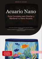 Bendis A. I. Saage - EspañOl | Acuario Nano: GuíA Completa Para DiseñAr Y...