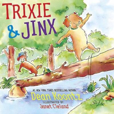 Trixie and Jinx - Hardcover By Koontz, Dean - GOOD