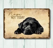 Black Lab Sign nope not today funny labrador dog handmade metal tin wall art