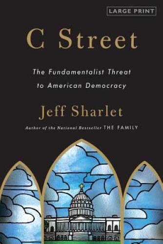 C Street: The Fundamentalist Threat to American Democracy - Paperback - GOOD