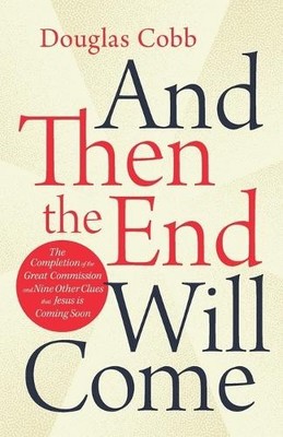 Douglas Cobb And Then the End Will Come (Paperback)