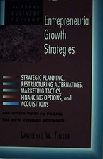 Entrepreneurial Growth Strategies: Strategic Planning, Restructuring Alternativ