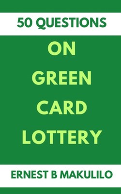 50 Questions on Green Card Lottery by Ernest Makulilo Paperback Book
