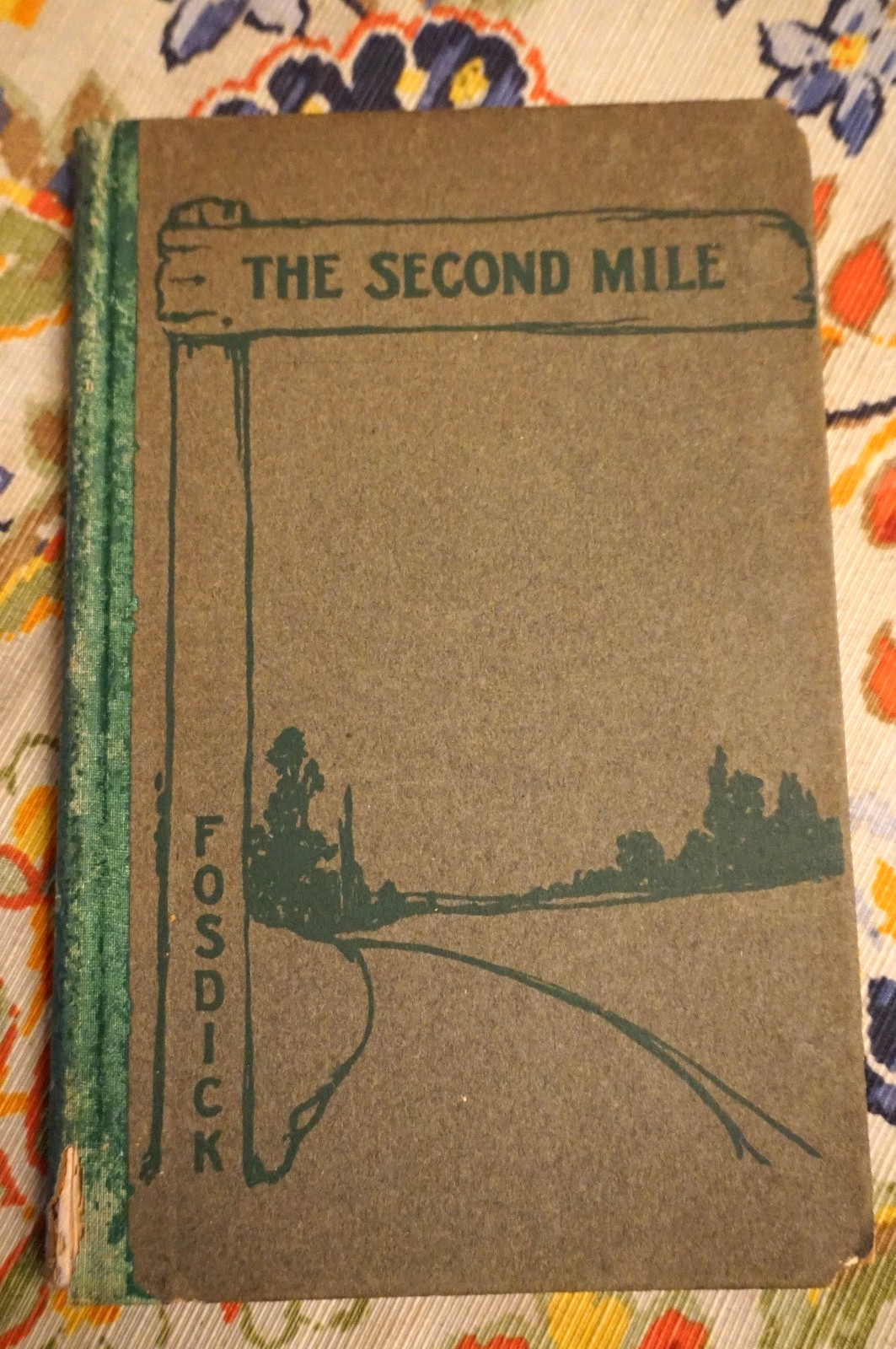 The Second Mile   Harry Emerson Fosdick    HC Antique 1909