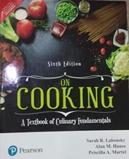 On Cooking : A Textbook of Culinary Fundamentals 6th Edition By Sarah R Labensky