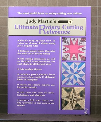Judy Martin's  Ultimate Rotary Cutting Reference:  by Judy Martin  2018 PB  B306