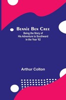 Arthur Colton | Bennie Ben Cree | Taschenbuch | Englisch (2021) | Alpha Editions
