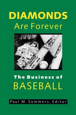 Sommers - Diamonds Are Forever   The Business of Baseball - paperback  - X555z