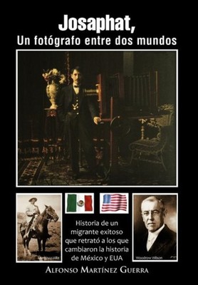 Guerra - Josaphat Un Fot Grafo Entre DOS Mundos  Historia de Un Migra - X555z