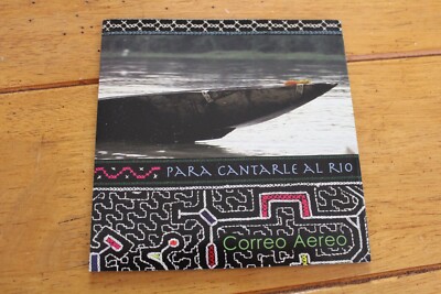CORREO AEREO - PARA CANTARLE AL RIO (CD, 2005)