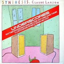 Claude Larson - Synthesis Underscores (VINYL)